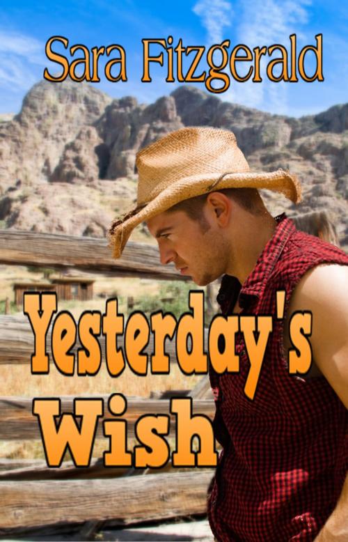 Cover of the book Yesterday's Wish by Sara Fitzgerald, Champagne Book Group
