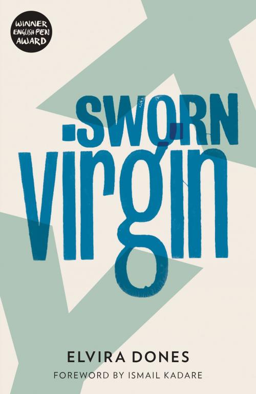 Cover of the book Sworn Virgin by Elvira Dones, And Other Stories Publishing