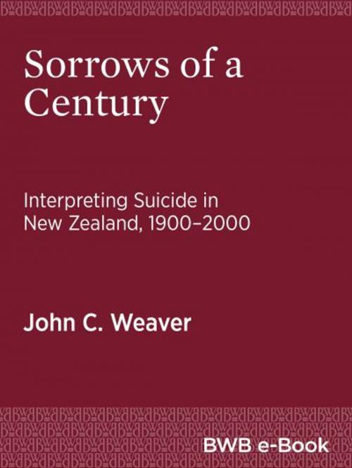 Cover of the book Sorrows of a Century by John C. Weaver, Bridget Williams Books