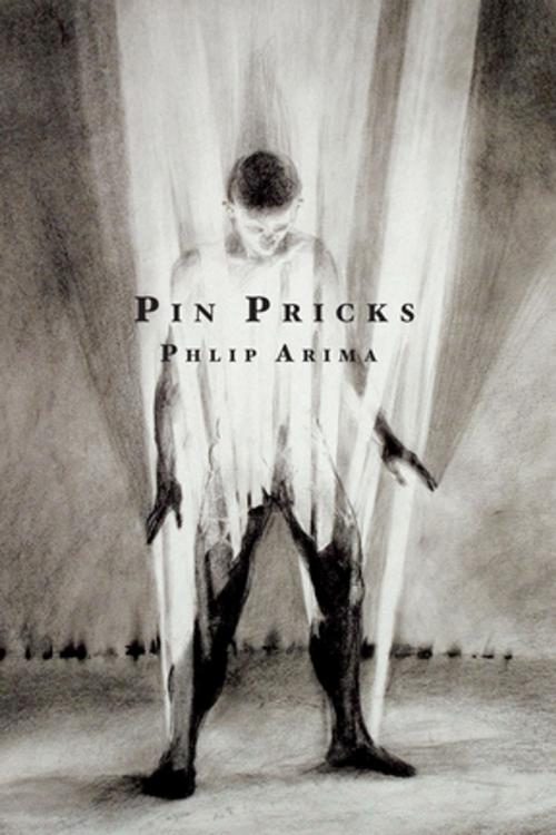Cover of the book Pin Pricks by Phlip Arima, Quattro Books