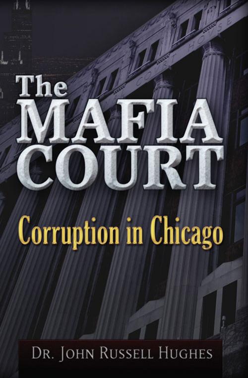 Cover of the book The Mafia Court by John Hughes, Trine Day