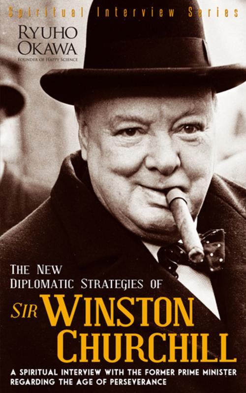 Cover of the book The New Diplomatic Strategies of Sir Winston Churchill by Ryuho Okawa, IRH Press