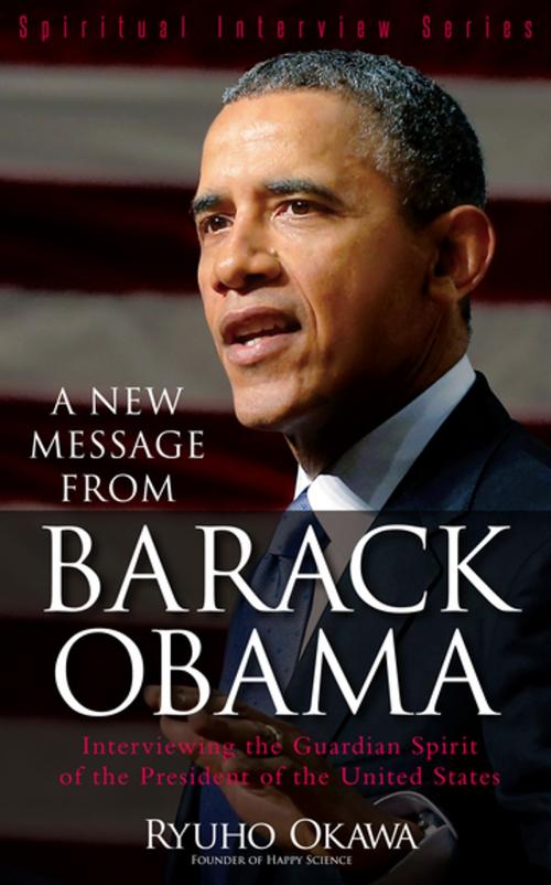 Cover of the book A New Message from Barack Obama by Ryuho Okawa, IRH Press