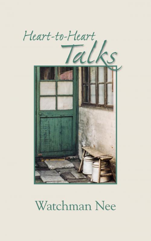 Cover of the book Heart-to-Heart Talks by Watchman Nee, Christian Fellowship Publishers