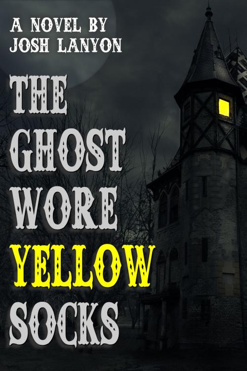 Cover of the book The Ghost Wore Yellow Socks by Josh Lanyon, JustJoshin Publishing, Inc.