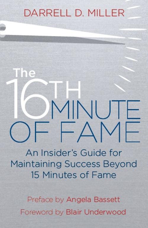 Cover of the book The 16th Minute of Fame by Darrell Miller, Angela Bassett, Dunham Books