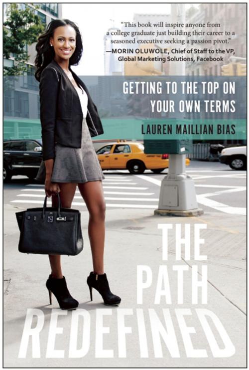 Cover of the book The Path Redefined by Lauren Maillian Bias, BenBella Books, Inc.
