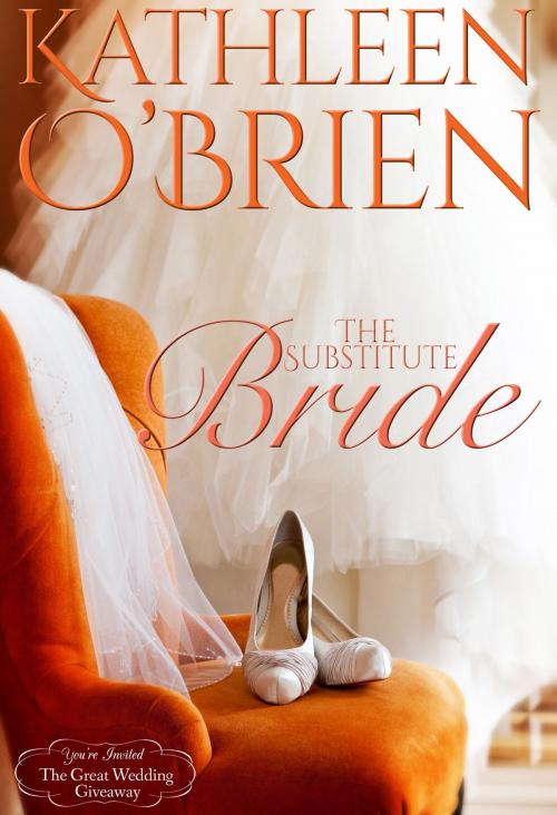 Cover of the book The Substitute Bride by Kathleen O'Brien, Tule Publishing Group, LLC