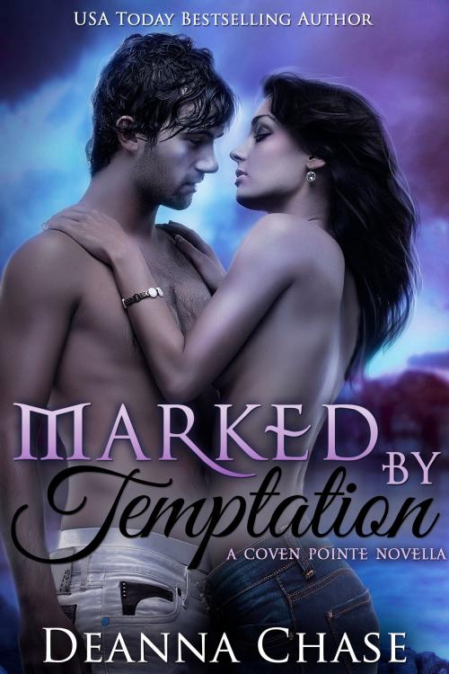 Cover of the book Marked by Temptation by Deanna Chase, Bayou Moon Press, LLC