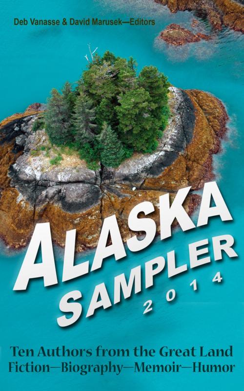 Cover of the book Alaska Sampler 2014 by Deb Vanasse, David Marusek, Running Fox Books