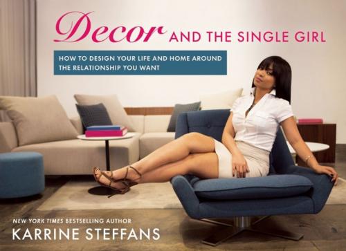 Cover of the book Decor and the Single Girl by Karrine Steffans, BenBella Books, Inc.