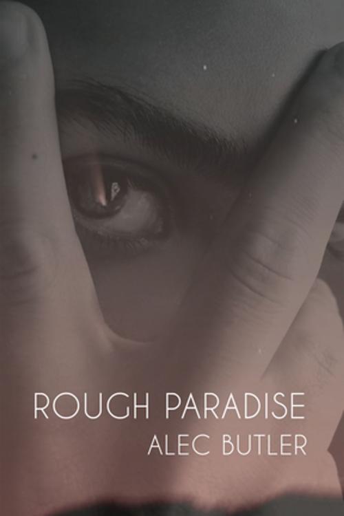 Cover of the book Rough Paradise by Alec Butler, Quattro Books