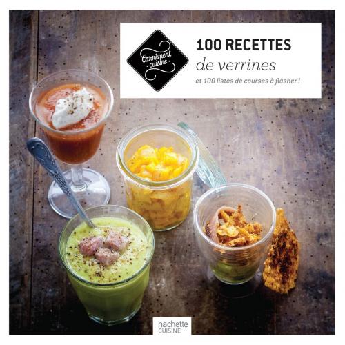 Cover of the book 100 recettes de verrines by Collectif, Hachette Pratique