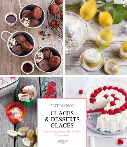Cover of the book Glaces & desserts glacés by Eva Harlé, Hachette Pratique