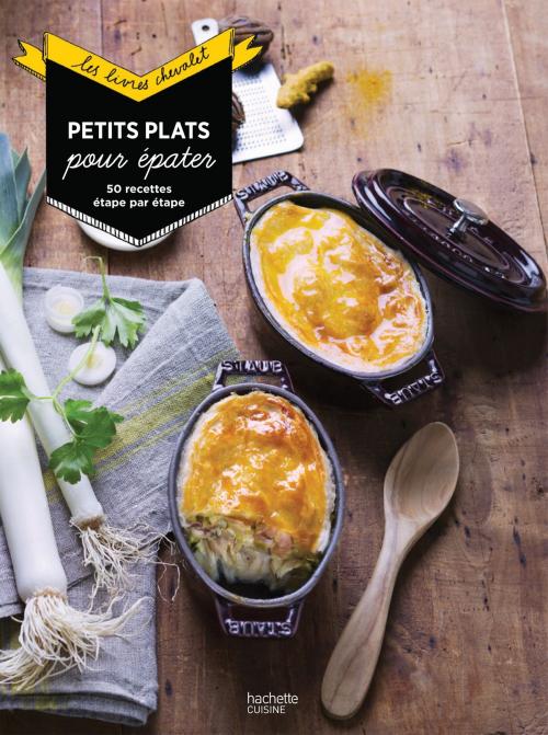 Cover of the book Petits plats pour épater by Eva Harlé, Hachette Pratique