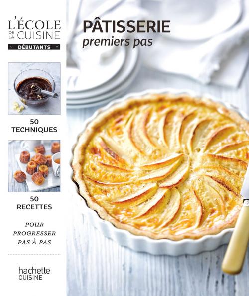 Cover of the book Pâtisserie premiers pas by Thomas Feller, Hachette Pratique
