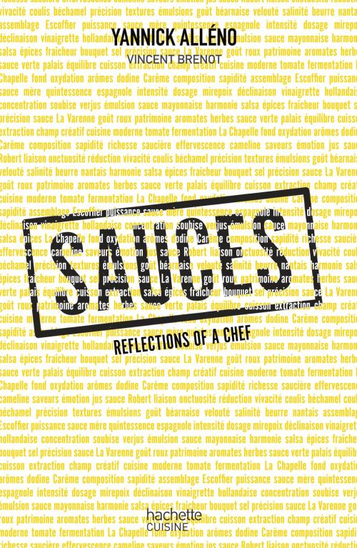 Cover of the book Sauces reflexions of a chef by Yannick Alléno, Vincent Brenot, Hachette Pratique