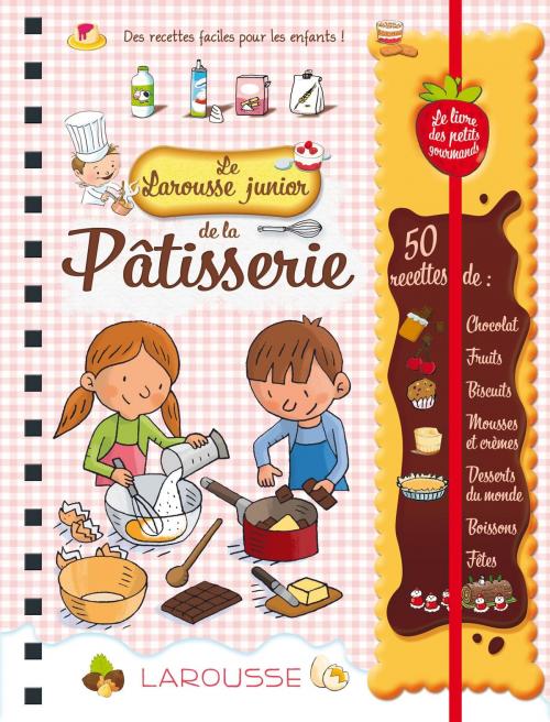 Cover of the book Larousse Junior de la pâtisserie by Collectif, Larousse