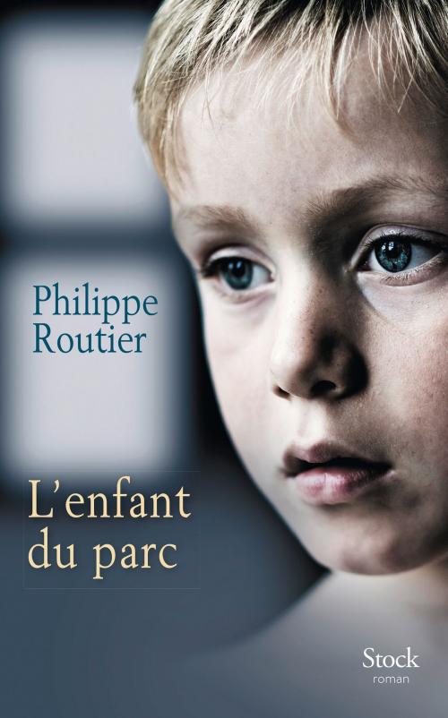 Cover of the book L'enfant du parc by Philippe Routier, Stock