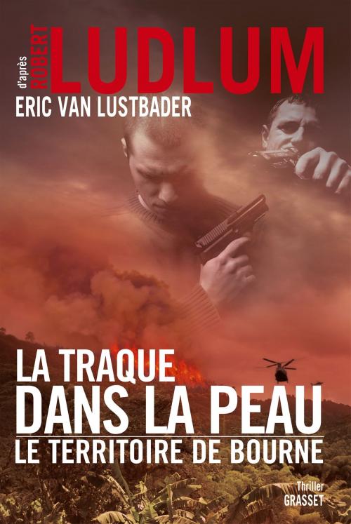 Cover of the book La traque dans la peau by Robert Ludlum, Eric van Lustbader, Grasset