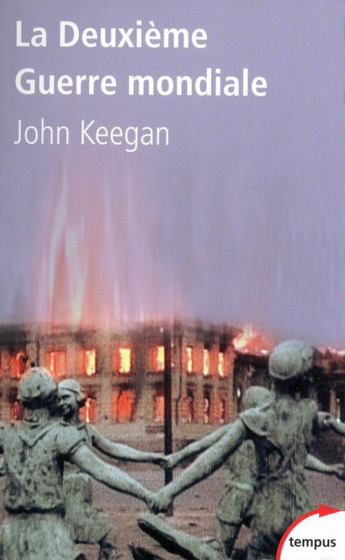 Cover of the book La Deuxième Guerre mondiale by John KEEGAN, Place des éditeurs