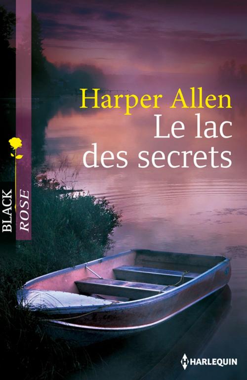 Cover of the book Le lac des secrets by Harper Allen, Harlequin