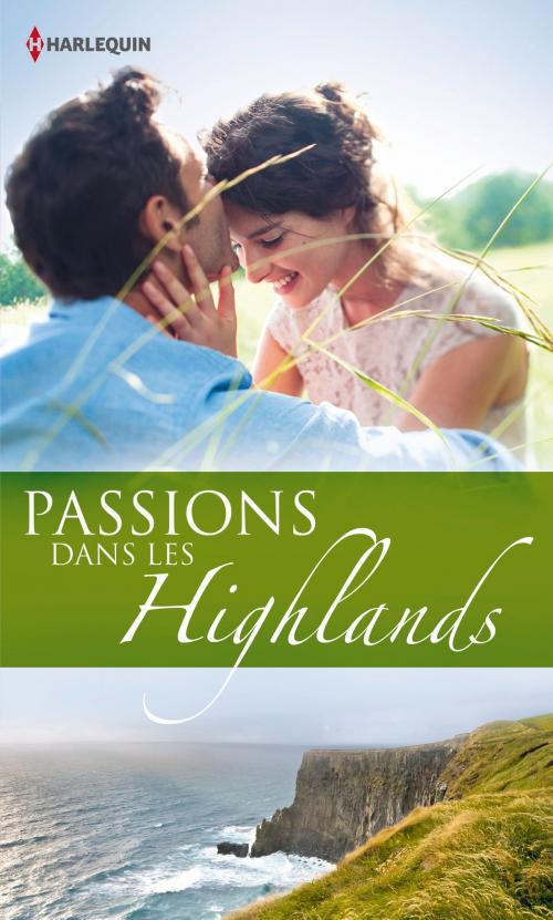 Cover of the book Passions dans les Highlands by Judy Campbell, Kathryn Jensen, Anne Mather, Harlequin