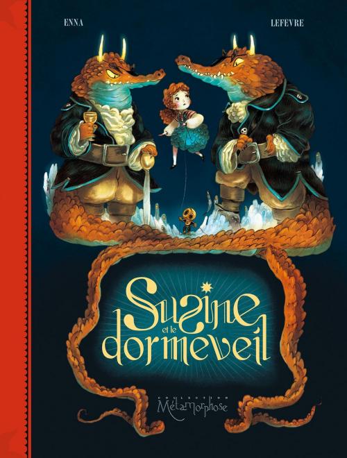 Cover of the book Susine et le Dormeveil T02 by Bruno Enna, Clément Lefèvre, Soleil