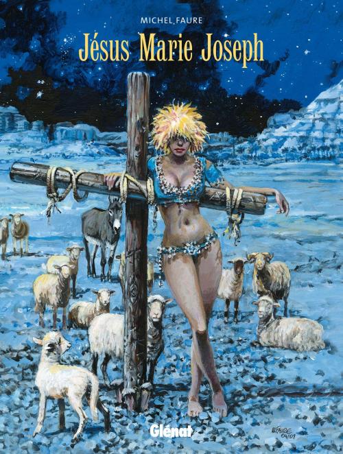 Cover of the book Jésus Marie Joseph by Michel Faure, Glénat BD