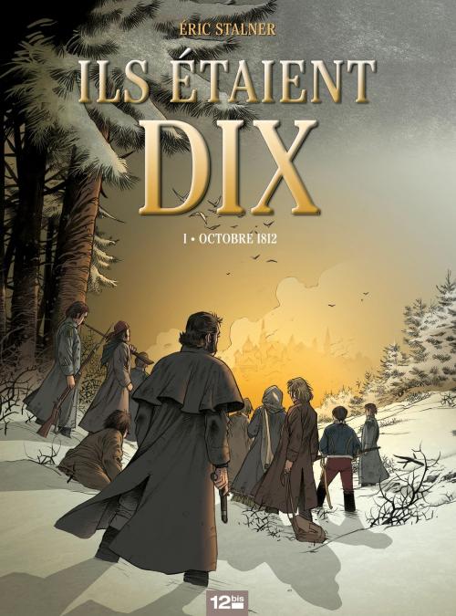 Cover of the book Ils étaient dix - Tome 01 by Éric Stalner, Glénat BD