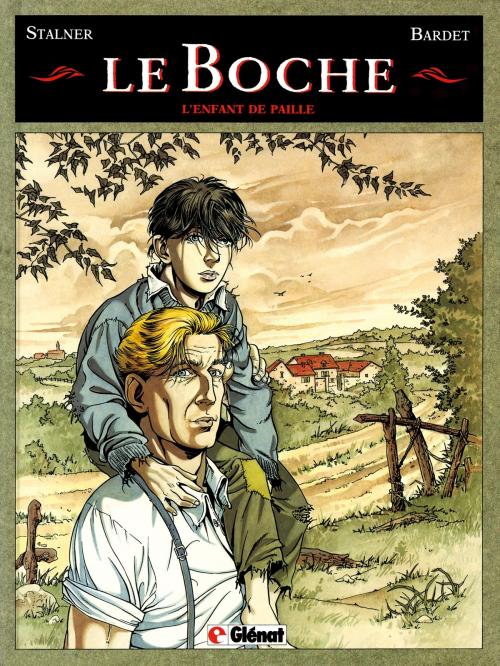 Cover of the book Le Boche - Tome 01 by Daniel Bardet, Jean-Marc Stalner, Éric Stalner, Glénat BD