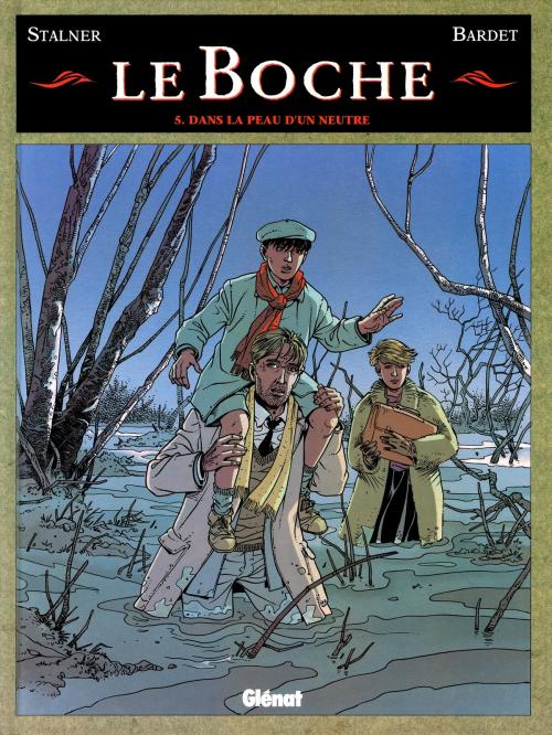 Cover of the book Le Boche - Tome 05 by Daniel Bardet, Jean-Marc Stalner, Éric Stalner, Glénat BD