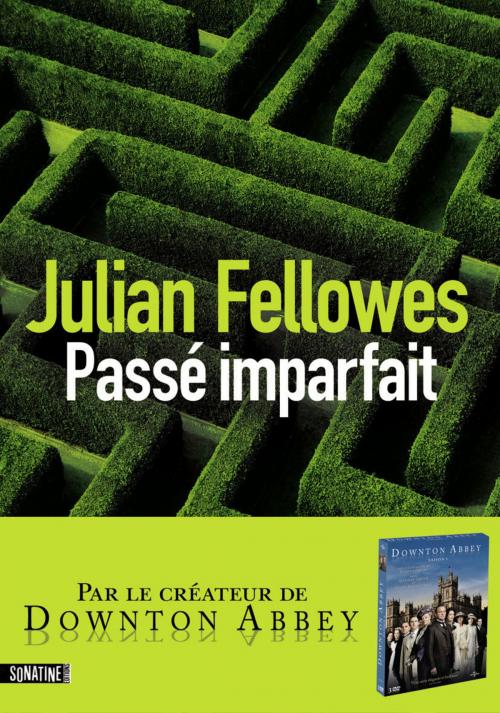 Cover of the book Passé imparfait by Julian FELLOWES, Sonatine