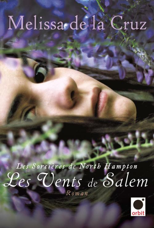 Cover of the book Les Vents de Salem (Les sorcières de North Hamton***) by Melissa de la Cruz, Orbit