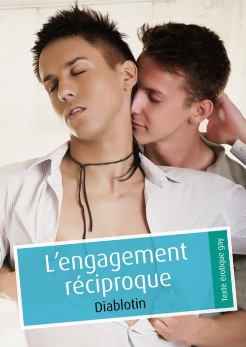 Cover of the book L'engagement réciproque (pulp gay) by Diablotin, Éditions Textes Gais
