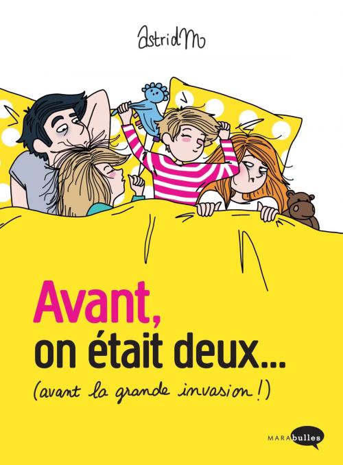 Cover of the book Avant, on était deux... (Avant la grande invasion !) by AstridM, Marabout