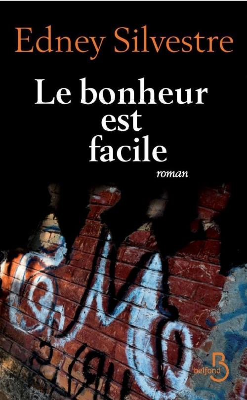 Cover of the book Le bonheur est facile by Edney SILVESTRE, Place des éditeurs