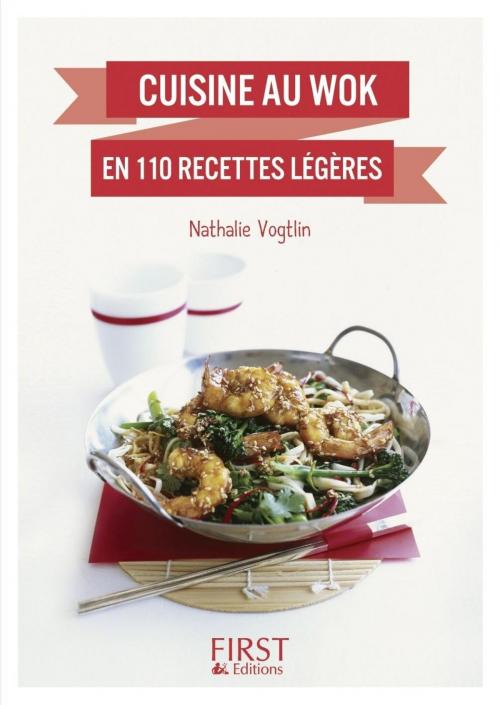 Cover of the book Petit livre de - Cuisine au wok en 110 recettes légères by Nathalie VOGTLIN, edi8