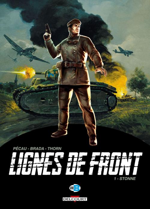 Cover of the book Lignes de Front T01 by Jean-Pierre Pécau, Brada, Delcourt