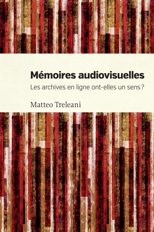 Cover of the book Mémoires audiovisuelles by Matteo Treleani, Presses de l'Université de Montréal