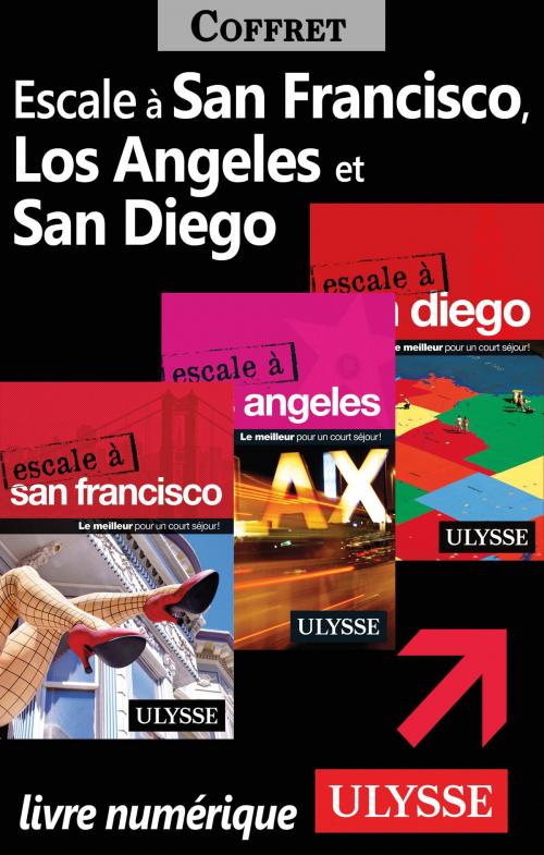 Cover of the book Escale à San Francisco, Los Angeles et San Diego by Collectif Ulysse, Guides de voyage Ulysse