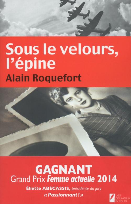 Cover of the book Sous le velours, l'épine by Alain Roquefort, Editions Prisma