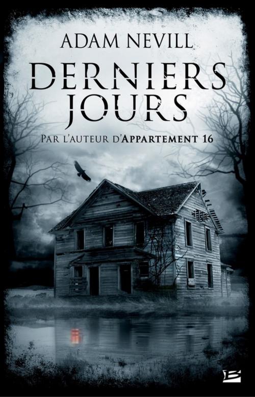 Cover of the book Derniers jours by Adam Nevill, Bragelonne