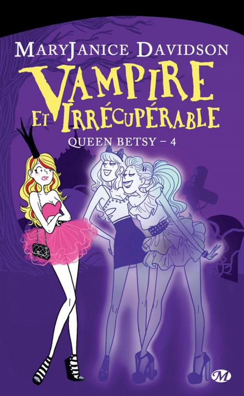Cover of the book Vampire et Irrécupérable by Maryjanice Davidson, Milady