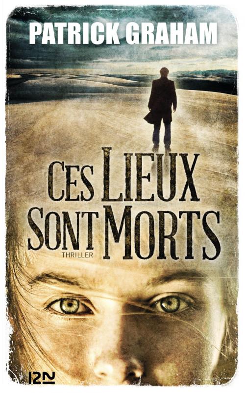 Cover of the book Ces lieux sont morts by Patrick GRAHAM, Univers poche