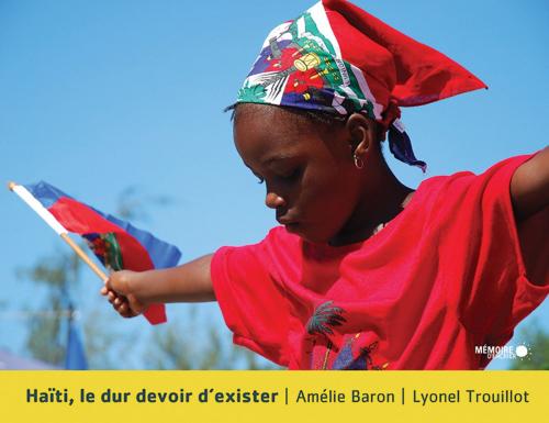 Cover of the book Haïti, le dur devoir d'exister by Lyonel Trouillot, Mémoire d'encrier