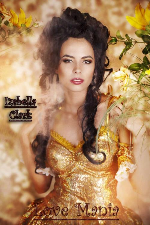 Cover of the book Love Mania by Izabella Clark, Deltrionne Books