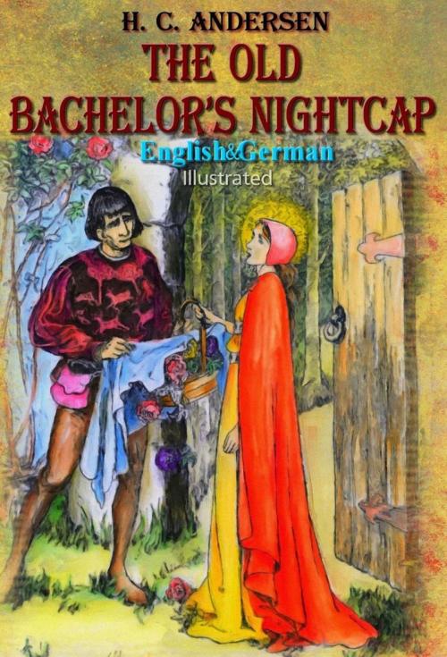 Cover of the book The Old Bachelor’s Nightcap (Volume 1) by H.C. Andersen, Osmora Inc.