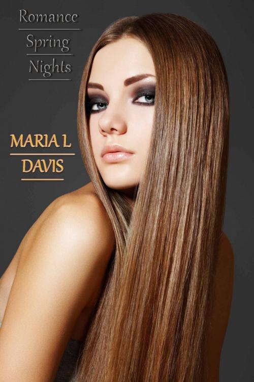 Cover of the book Romance Spring Nights by MARIA L DAVIS, Deltrionne Books