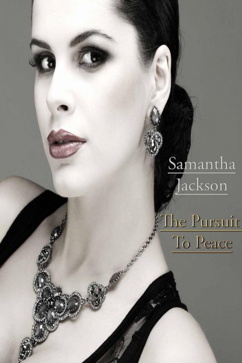 Cover of the book The Pursuit To Peace by Samantha Jackson, Deltrionne Books